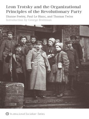 cover image of Leon Trotsky and the Organizational Principles of the Revolutionary Party